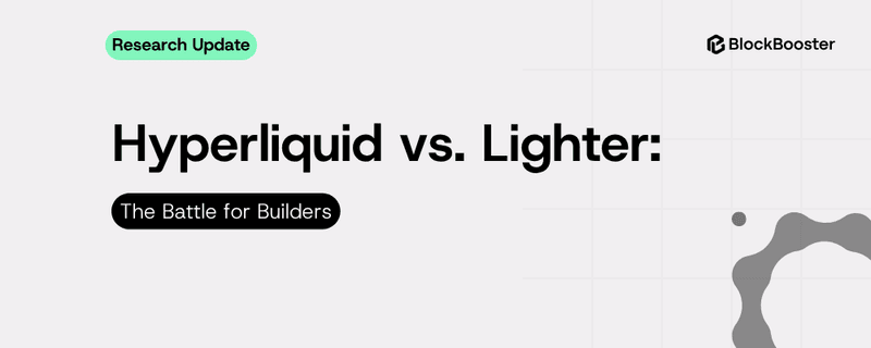 Hyperliquid vs. Lighter: The Battle for Builders